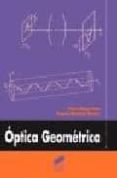 OPTICA GEOMETRICA de MARTINEZ HERRERO, ROSARIO  MEJIAS ARIAS, PEDRO M. 
