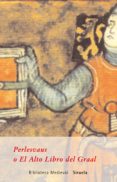 PERLESVAUS O EL ALTO LIBRO DEL GRAAL di VV.AA. 