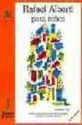 RAFAEL ALBERTI PARA NIOS (4 ED.) de ALBERTI, RAFAEL 