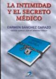 LA INTIMIDAD Y EL SECRETO MEDICO di SANCHEZ CARAZO, CARMEN 