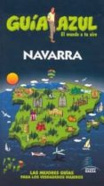 NAVARRA 2010 (GUIA AZUL) di VV.AA. 