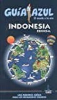 INDONESIA 2017 (GUIA AZUL) di VV.AA. 