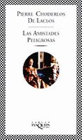 LAS AMISTADES PELIGROSAS de CHODERLOS DE LACLOS, PIERRE 