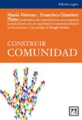 CONSTRUIR COMUNIDAD de MORENO, MARIA GIMENEZ PLANO, FRANCISCO 