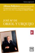 JOSE MARIA DE ORIOL Y URQUIJO di BALLESTERO AGUILAR, ALFONSO 