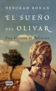 EL SUEO DEL OLIVAR di ROHAN, DEBORAH 