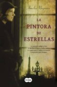 LA PINTORA DE ESTRELLAS de NOGUERA, AMELIA 