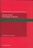 DERECHO SOCIAL DE LA REGION DE MURCIA de CAVAS MARTINEZ, FAUSTINO 