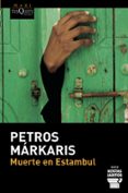 MUERTE EN ESTAMBUL de MARKARIS, PETROS 