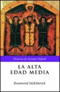 LA ALTA EDAD MEDIA: EUROPA, 400-1000 de MCKITTERICK, ROSAMOND 