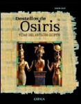 DESTELLOS DE OSIRIS: VIDAS DEL ANTIGUO EGIPTO de RAY, JOHN 