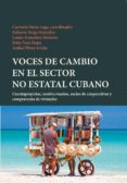 VOCES DE CAMBIO EN EL SECTOR NO ESTATAL CUBANO di VV.AA. 