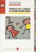 FUNDAMENTOS PARA EL DESARROLLO DE LA MOTRICIDAD EN EDADES TEMPRAN AS (2 ED.) de CONDE CAVEDA, JOSE LUIS  VICIANA GAROFANO, VIRGINIA 