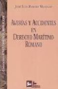AVERIAS Y ACCIDENTES EN DERECHO MARITIMO ROMANO di ZAMORA MANZANO, JOSE LUIS 