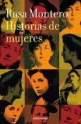 HISTORIAS DE MUJERES de MONTERO, ROSA 