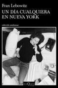 UN DIA CUALQUIERA EN NUEVA YORK di LEBOWITZ, FRAN 