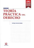 TEORA PRACTICA DEL DERECHO de CARRETERO SANCHEZ, SANTIAGO 