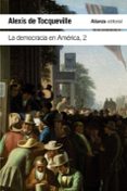 LA DEMOCRACIA EN AMRICA, 2 de TOCQUEVILLE, ALEXIS DE 