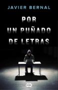 POR UN PUADO DE LETRAS di BERNAL, JAVIER 