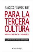 PARA LA TERCERA CULTURA  (EL VIEJO TOPO) de FERNANDEZ BUEY, FRANCISCO 