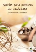 RECETAS PARA PERSONAS CON CANDIDIASIS di VV.AA