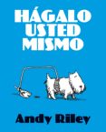 HAGALO USTED MISMO de RILEY, ANDY 
