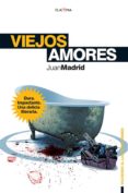 VIEJOS AMORES de MADRID, JUAN 