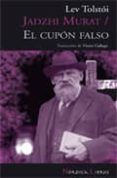 JADZHI MURAT: EL CUPON FALSO di TOLSTOI, LEON 