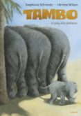 TAMBO, EL PEQUEO ELEFANTE di SCHNEIDER , STEPHANIE 
