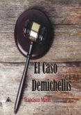 EL CASO DEMICHELLIS de MARIN, FRANCISCO 