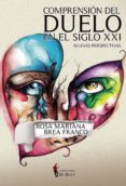 COMPRENSION DEL DUELO EN EL SIGLO XXI. NUEVAS PERSPECTIVAS di ROSA MARIANA BREA FRANCO 