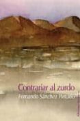 CONTRARIAR AL ZURDO di SANCHEZ PINTADO, FERNANDO 