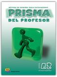 PRISMA CONTINUA: LIBRO DEL PROFESOR (NIVEL A2) di VV.AA. 