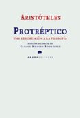 ARISTOTELES PROTEPTICO: UNA EXHORTACION A LA FILOSOFIA (EDICION B ILINGE) di MEGINO RODRIGUEZ, CARLOS 