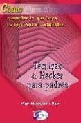 TECNICAS DE HACKER PARA PADRES di MONSORIU FLOR, MAR 