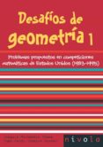 DESAFIOS DE GEOMETRIA 1: PROBLEMAS PROPUESTOS EN COMPETICIONES MA TEMATICAS DE ESTADOS UNIDOS (1983-1995) di HERNANDEZ GOMEZ, JOAQUIN 