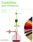 COSMETICA PARA PELUQUERIA (LOE) (CICLOS FOERMATIVOS DE GRADO MEDI O) di VV.AA