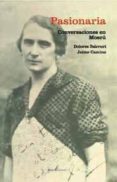 PASIONARIA: CONVERSACIONES EN MOSCU de IBARRURI GOMEZ, DOLORES  CAMINO, JAIME 