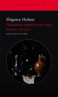 NATURALEZA MUERTA CON BRIDA de HERBERT, ZBIGNIEW 