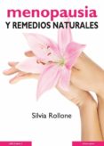 MENOPAUSIA Y REMEDIOS NATURALES di RELLONE, SILVA 