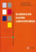 UNA ALTERNATIVA DE APOYO EN LOS CENTROS: EL MODELO DE APOYO CURRI CULAR di VV.AA
