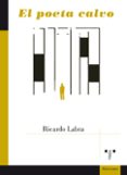 EL POETA CALVO di LABRA, RICARDO 