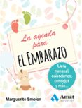 LA AGENDA PARA EL EMBARAZO di SMOLEN, MARGUERITE 