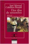 DOS DIAS DE SEPTIEMBRE de CABALLERO BONALD, JOSE MANUEL 