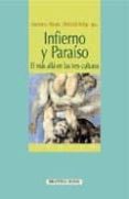 INFIERNO Y PARAISO: EL MAS ALLA EN LAS TRES CULTURAS de CHOZA, JACINTO  WOLNY, WITOLD 