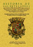 HISTORIA DE LOS REYES GODOS QUE VINIERON DE LA SCITIA DE EUROPA C ONTRA EL IMPERIO ROMANO (ED. FACSIMIL) di CASTILLO, JUAN DEL 