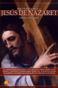 JESUS DE NAZARET (BREVE HISTORIA DE...) de GOMEZ FERNANDEZ, FRANCISCO JOSE 