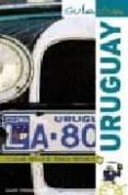 URUGUAY (GUIA VIVA) di VV.AA. 