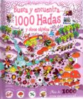 BUSCA Y ENCUENTRA 1000 HADAS Y OTROS OBJETOS di VV.AA. 