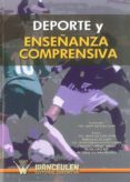 DEPORTE Y ENSEANZA COMPRENSIVA di VV.AA. 